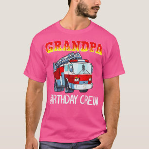 Grandpa Birthday Crew Fire Truck Firefighter Firem T-Shirt