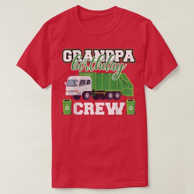 Grandpa Birthday Crew Garbage Truck Family Matchin T-Shirt (Design Front)