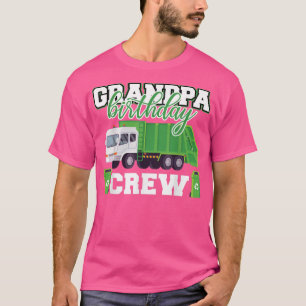 Grandpa Birthday Crew Garbage Truck Family Matchin T-Shirt