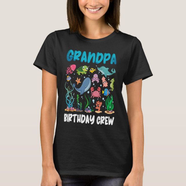 Grandpa Birthday Crew Sea Ocean Animal Aquarium Bd T-Shirt (Front)