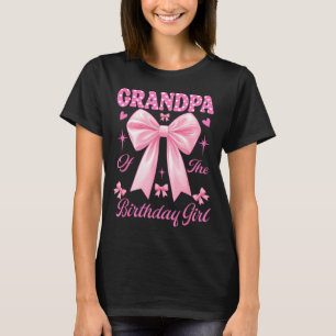 Grandpa birthday girl matching coquette pink bow T-Shirt