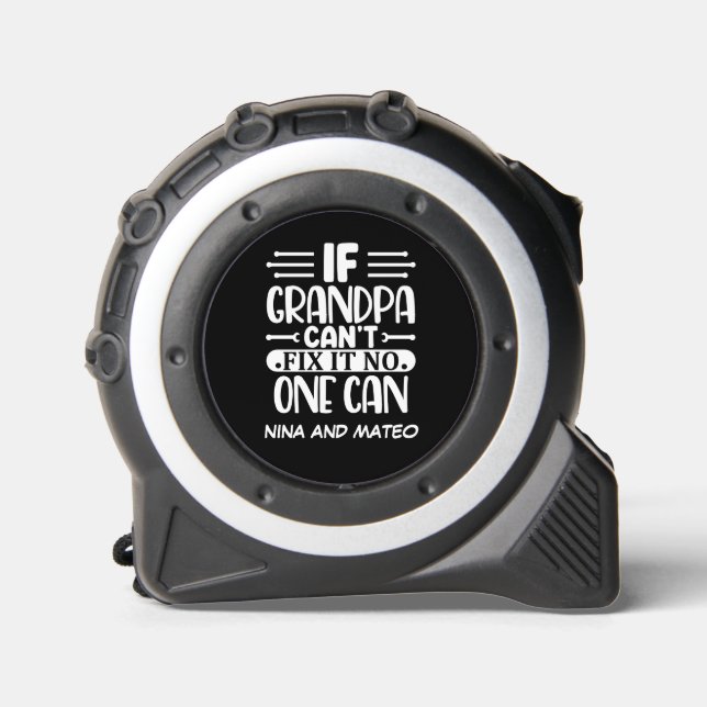 GRANDPA CANT FIX NO ONE CAN KIDS NAME 1 (Front)