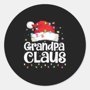 Grandpa Claus Matching Family Christmas Funny Xmas Classic Round Sticker