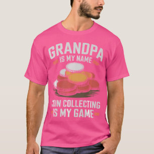 Grandpa Coin Collector Coin Collecting For Numisma T-Shirt