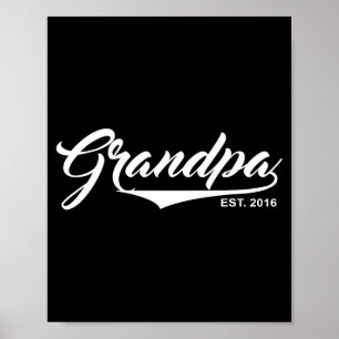 Grandpa Est 2016 Funny New Baby Announcement Gift Poster