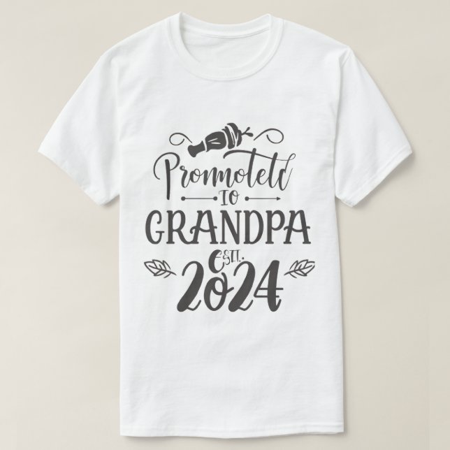 grandpa est 2024, Promoted To Grandpa Est. 2024 T-Shirt (Design Front)