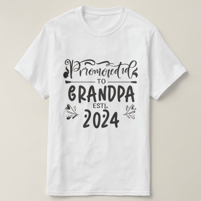 grandpa est 2024, Promoted To Grandpa Est. 2024 T-Shirt (Design Front)