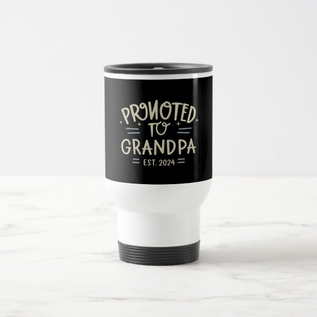 grandpa est 2024, Promoted To Grandpa Est. 2024  Travel Mug (Center)