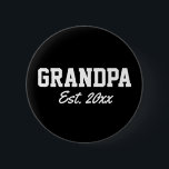 "Grandpa - est. date" novelty 6 Cm Round Badge<br><div class="desc">Looking for a fun way to announce a new baby to your relatives and loved ones? Why not add in this button that will let your father or father in law know they're becoming a grandfather for the first time? The text is fully customisable, so the sky is the limit......</div>
