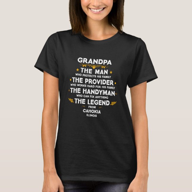 Grandpa family Quote USA City Cahokia Illinois T-Shirt (Front)