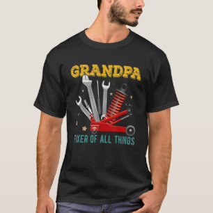 Grandpa Fixer Of All Things Mechanic Engineer T-Shirt
