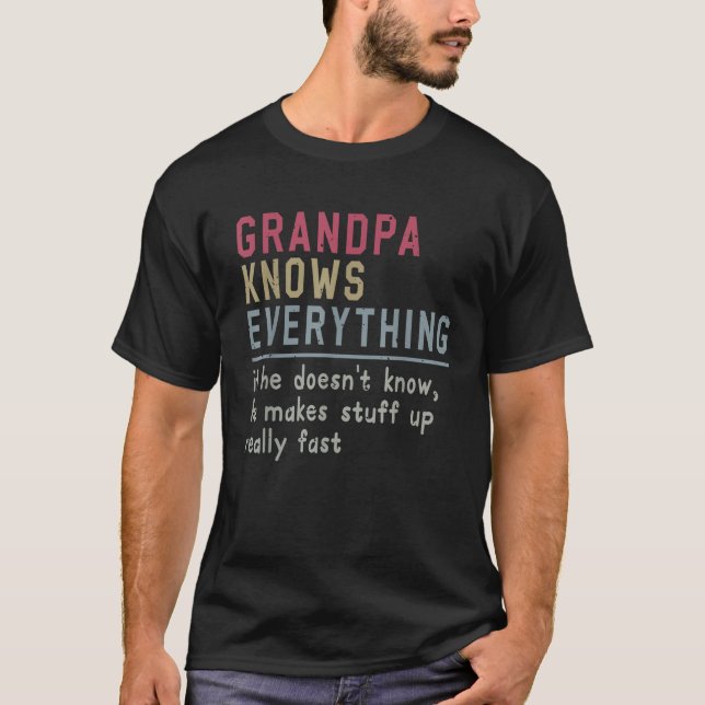Grandpa For Grandfather Men Dad Grandpa Knows Ever T-Shirt (Front)