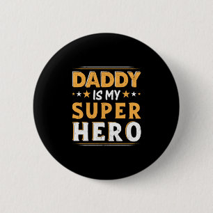 Grandpa Gift Daddy Is My Super Hero 6 Cm Round Badge