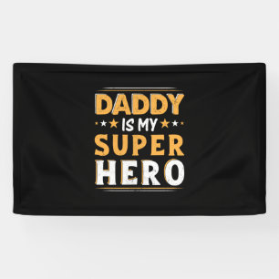 Grandpa Gift   Daddy Is My Super Hero Banner