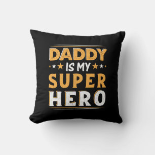 Grandpa Gift   Daddy Is My Super Hero Cushion