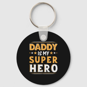 Grandpa Gift   Daddy Is My Super Hero Key Ring