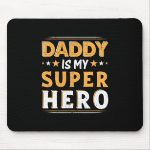 Grandpa Gift   Daddy Is My Super Hero Mouse Mat