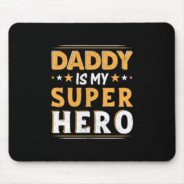 Grandpa Gift | Daddy Is My Super Hero Mouse Mat (Front)