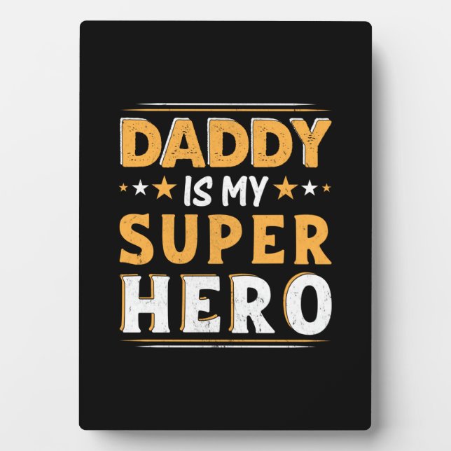 Grandpa Gift | Daddy Is My Super Hero Plaque (Front)