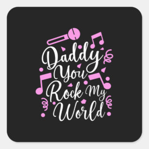 Grandpa Gift   Daddy You Rock My World Square Sticker