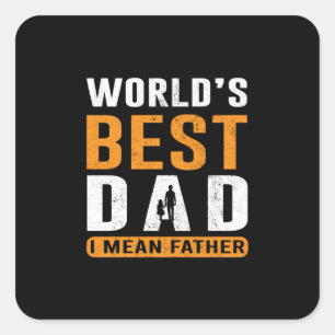 Grandpa Gift   I Mean Father Square Sticker