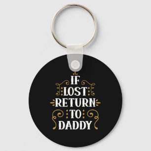 Grandpa Gift   If Lost Return To Daddy Key Ring