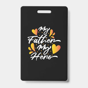 Grandpa Gift   My Father My Hero ID Badge