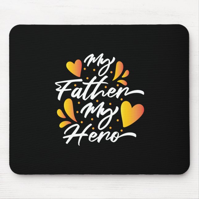 Grandpa Gift | My Father My Hero Mouse Mat (Front)