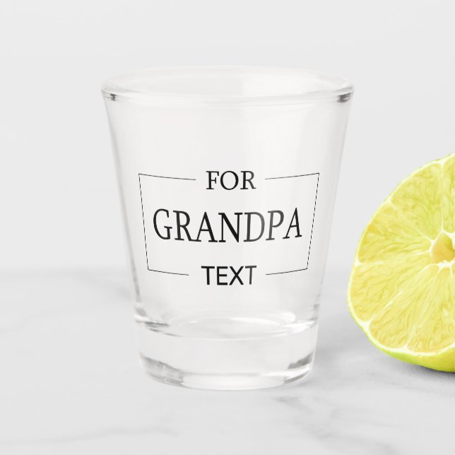 Grandpa Grandfather Birthday Personalised Gift  Shot Glass (Front)