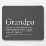 Grandpa Grandfather Grandad Papa Definition Grey Mouse Mat<br><div class="desc">Personalise for your special grandpa,  grandad,  grandfather,  papa or pops to create a unique gift for Farther's day,  birthdays,  Christmas or any day you want to show how much he means to you. A perfect way to show him how amazing he is every day. Designed by Thisisnotme©</div>
