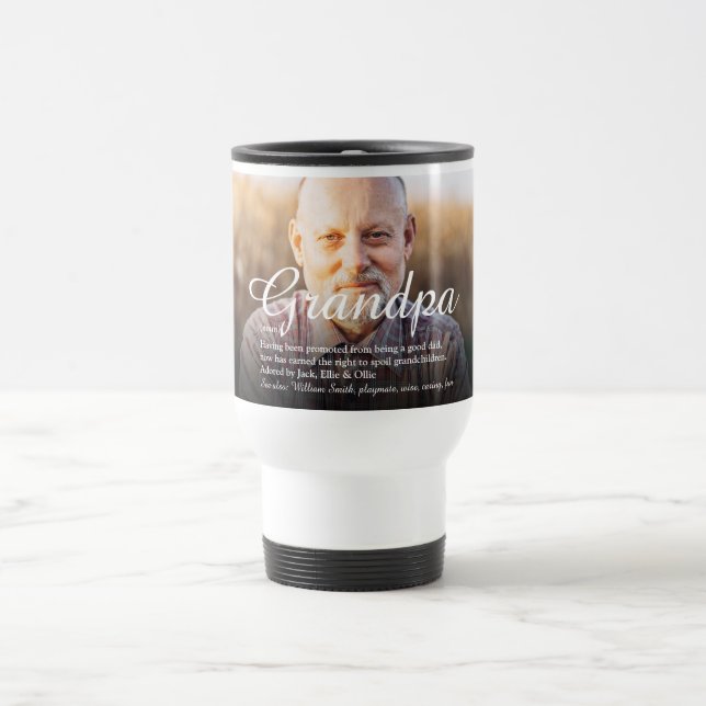 Grandpa, Grandfather, Papa Definition Script Photo Travel Mug (Center)