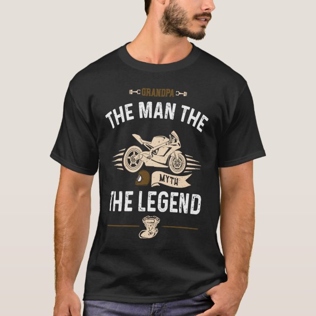 Grandpa Grandpa The Man The Myth The Legend  Motor T-Shirt (Front)