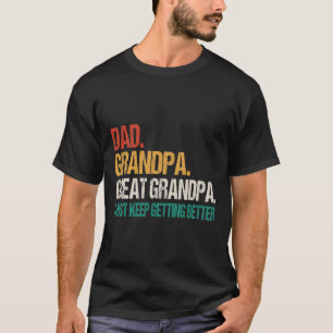 Grandpa Great Grandpa Fathers Day For Great Grandf T-Shirt