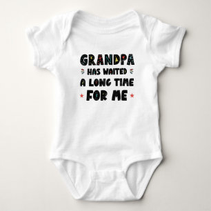 Grandpa Has Waited a Long Time for Me Baby Bodysuit