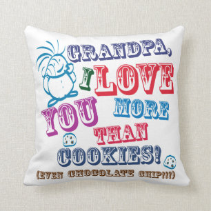 Grandpa I Love You More Than Cookies! Cushion