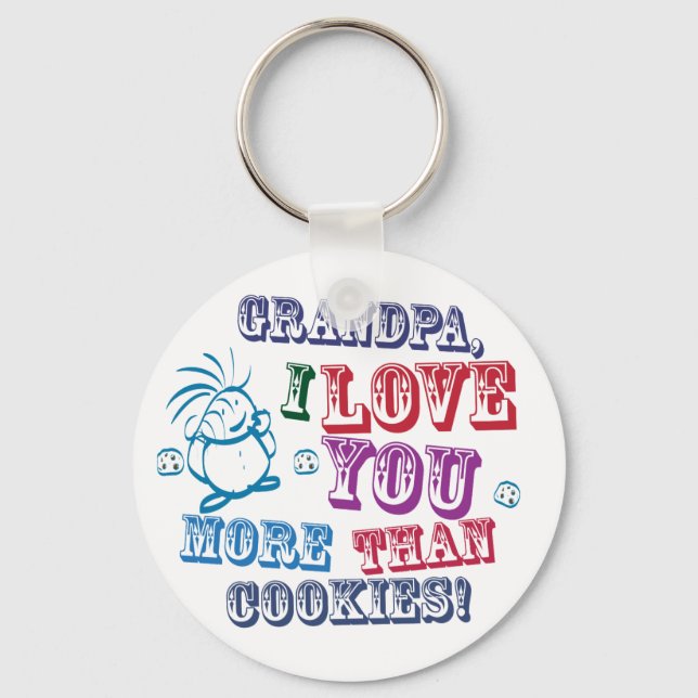 Grandpa I Love You More Than Cookies! Key Ring (Front)