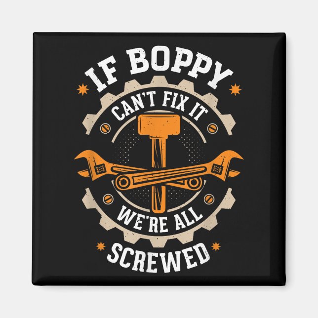 Grandpa - If Boppy Can't Fix It We're All Screwed  Magnet (Front)