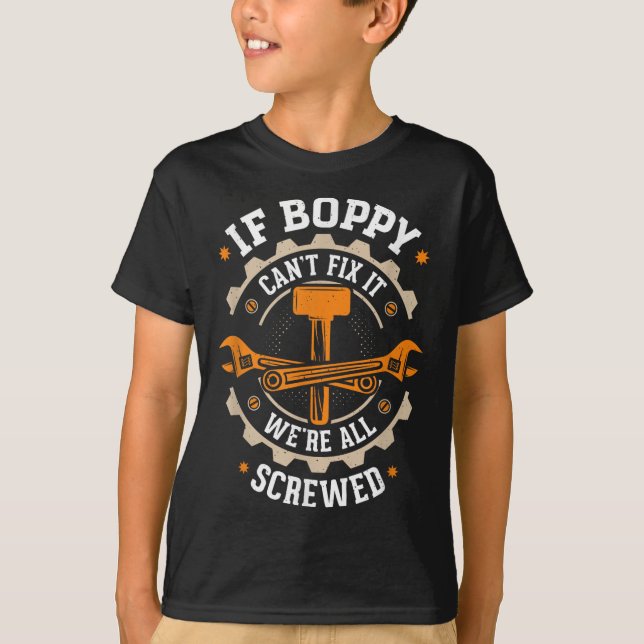 Grandpa - If Boppy Can't Fix It We're All Screwed  T-Shirt (Front)