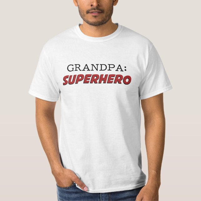 Grandpa is a Superhero Grandfather T-Shirt (Front)