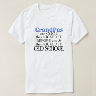 Grandpa is cool best old school funny cute quote T-Shirt