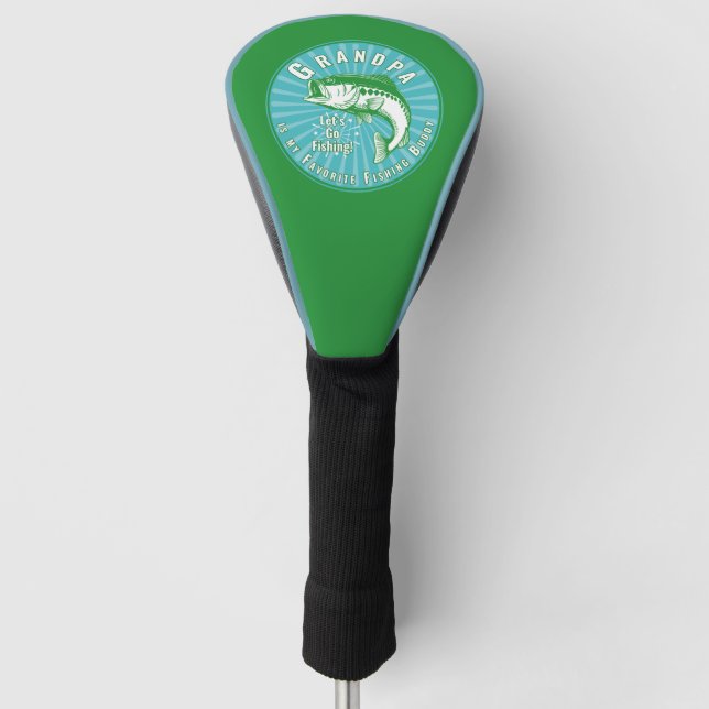 “Grandpa is my Fishing Buddy” Golf Head Cover (Front)