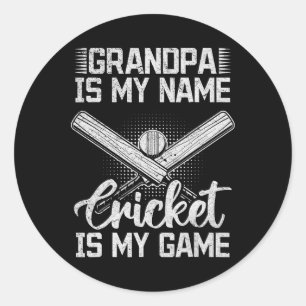 Grandpa Is My Name Cricket Is My Game - Cricket Gr Classic Round Sticker