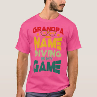 Grandpa Is My Name Diving Is My Game Grandpa Divin T-Shirt
