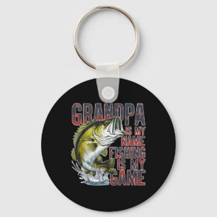 Grandpa Is My Name Fishing Is My Game Fun Fisherma Key Ring