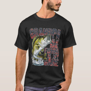Grandpa Is My Name Fishing Is My Game Fun Fisherma T-Shirt