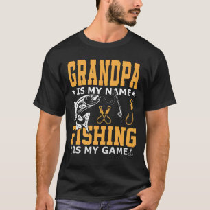 GRANDPA Is My Name Fishing Is My Game T-Shirt
