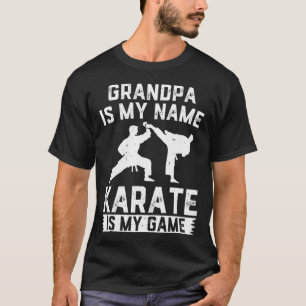 Grandpa Is My Name Karate Is My Game - Karate Gran T-Shirt