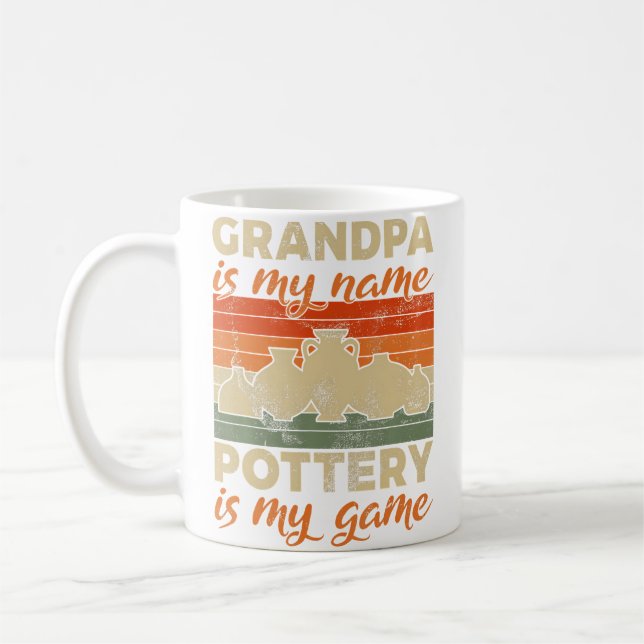 Grandpa Is My Name Pottery Is My Game Pottery Gran Coffee Mug (Left)