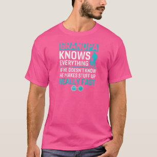 Grandpa Knows Everything Funny Quotes Vintage Fath T-Shirt