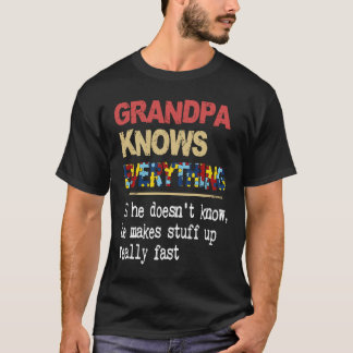 Grandpa Knows Everything If He Doesn't Know Autism T-Shirt